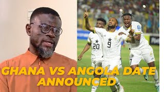 AFCONQ Ghana vs Angola DATE amp VENUE Announced  FATAU DAUDA Reveal When he Built his First HSE [upl. by Anile]