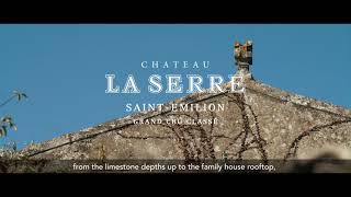 Chateau La Serre SaintEmilion Grand Cru Classé [upl. by Aneem]