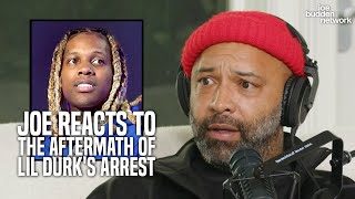 Joe Reacts to the Aftermath of Lil Durks Arrest [upl. by Einner]