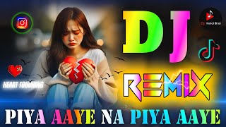 Piya Aaye Na💔Dj Remix💞Aashiqui 2❤️‍🩹Teri Khata Hai Mere Jiya💕Tik Tok Viral❣️Dj Vishal Bhai [upl. by Deehsar]