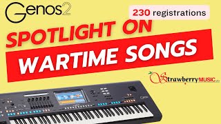 Play 23 WARTIME SONGS on your Yamaha GENOS 2  230 professional registrations for 23 classic songs [upl. by Sherl364]