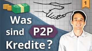 P2P KREDITE einfach erklärt Was ist PeertoPeer Lending  Investieren in P2P Kredite 1 [upl. by Yrrad]