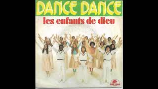 LES ENFANTS DE DIEU Dance dance 1975 [upl. by Ynohtnaed]