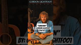 Gordon Lightfoot  quotSundownquot facts [upl. by Etnemelc]