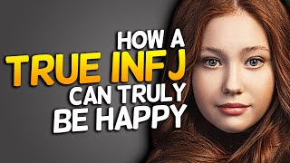 How A True INFJ Can Truly Be Happy [upl. by Barbe]