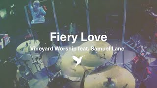 FIERY LOVE Official Live Video  Vineyard Worship feat Samuel Lane [upl. by Gasperoni]