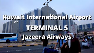 Airport Tour Terminal 5 Jazeera Airways I Kuwait International Airport [upl. by Venetia779]