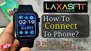 Laxasfit Smartatch How To Connect To Phone  I9 Pro Max I8 Watch 8 9 Ultra Laxasfit [upl. by Pardew]