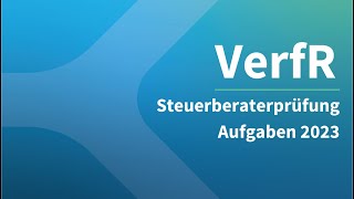 Steuerberaterprüfung 2023 Verfahrensrecht – Aufgaben [upl. by Bayly]