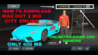 How To Download Mad Out 2 Big City Online Unlimited Coin And Diamond Only 400 MB 🔥🔥 [upl. by Soraya]