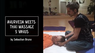 THAIVEDIC Ayurveda meets Thai Massage 5 Vayus [upl. by Meredith]