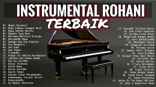 INSTRUMENTAL PIANO ROHANI TERBAIK 2018 MUSIK SAAT TEDUH [upl. by Esiuole283]