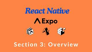 How to Build a Mobile App with Expo amp React Native  Section 3  Project Overview [upl. by Tnomed]