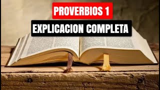 Proverbios 1 Explicacion Completa [upl. by Pozzy]