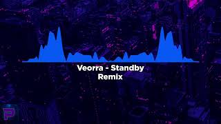 Veorra  Standby  REMIX [upl. by Alemrac]