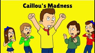 Caillous Madness My version ft Gina and Vanessa [upl. by Pevzner]