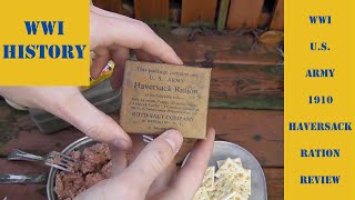 MRE Review 1910 Haversack Ration WWI US Doughboy Ration [upl. by Bartholomeo]