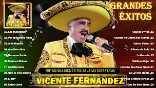 VICENTE FERNANDEZ PURAS VIEJITAS PARA PISTEAR  LAS RANCHERAS INOLVIDABLES DE VICENTE FERNÁNDEZ [upl. by Wernick]