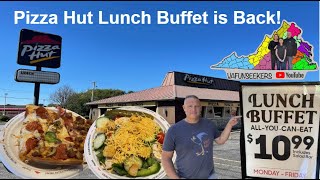 The Pizza Hut Lunch Buffet is Back  All You Can Eat Pizza Salad and Pasta [upl. by Yarehs]