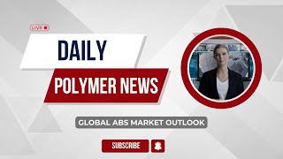 Polymer News  Global Acrylonitrile Butadiene Styrene Market Outlook abs polymerprices [upl. by Oriane]