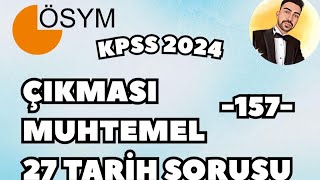 KPSS 2024’te Çıkması Muhtemel 27 Tarih Sorusu 157  Furkan PARLAK ösym kpss yks [upl. by Ahsina]