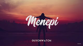 MENEPI  GUYONWATON COVER UNOFFICIAL LIRIK [upl. by Simonsen]