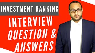 Investment Banking Interview 2021  Questions and Answers [upl. by Kidder]