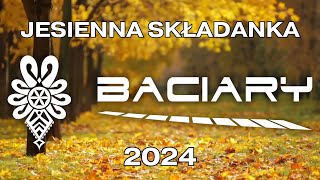 BACIARY JESIENNA SKŁADANKA 2024 [upl. by Atiragram]