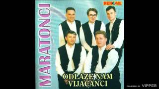 Maratonci  Odlaze nam Vijacanci  Audio 2000 [upl. by Corby37]