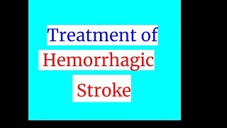 Treatment of hemorrhagic stroke [upl. by Azalea]