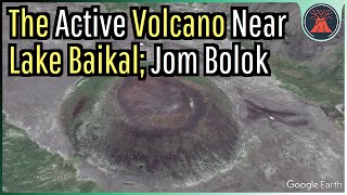 The Active Volcano near Lake Baikal in Russia Jom Bolok [upl. by Llerrahs]