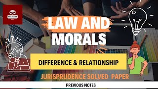 Law and Morality  Difference  Relationship  Jurisprudence solved papers  CCSU  LLB  llb llm [upl. by Aitam186]