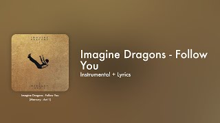 Imagine Dragons  Follow You Official Instrumental  Lyrics on Screen  Karaoke [upl. by Eeslehc]