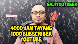 GAJI YOUTUBER 1000 SUBSCRIBER 4000 JAM TAYANG [upl. by Eelaras497]