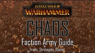 CHAOS ARMY GUIDE  Total War Warhammer [upl. by Llebyram]