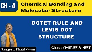 Octet Rule and Levis dot Structure  Chemical Bonding and Molecular Structure  NEETIITChemistry11 [upl. by Na243]