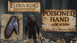 Poisoned Hand Location  Elden Ring Shadow of the Erdtree [upl. by Dearden538]