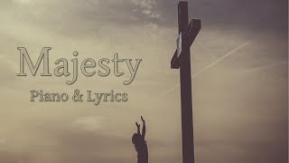 Majesty  Piano Instrumental with Lyrics  Piano Worship Cover  Praise and Worship Music [upl. by Omarr]