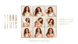 Leona Lewis  Your Hallelujah Official Visualiser [upl. by Berny]