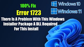 Error 1723 There Is A Problem With This Windows Installer Package A DLL Required For This Install [upl. by Liartnod]