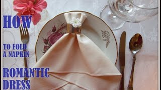 Napkin Folding a Napkin Romantic Dress [upl. by Aidualk]