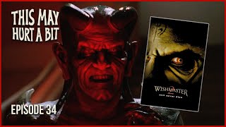 Wishmaster 2 Evil Never Dies  This May Hurt a Bit Podcast 34 [upl. by Isdnyl]