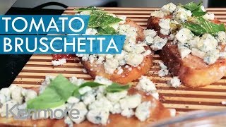 Tomato Bruschetta Recipe with Gorgonzola Cheese  Kenmore [upl. by Linet]