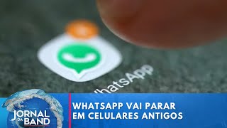 WhatsApp vai parar de funcionar em celulares antigos  Jornal da Band [upl. by Deer]