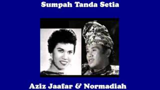 Aziz Jaafar amp Normadiah  SumpahTandaSetia [upl. by Birk]