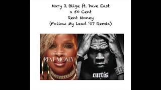 Mary J Blige ft Dave East x 50 Cent  Rent Money Follow My Lead 07 RemixMashup [upl. by Sanferd653]