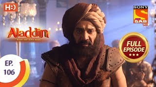 Aladdin  Ep 106  Full Episode  10th January 2019 [upl. by Sokin977]