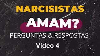 PERGUNTAS E RESPOSTAS  NARCISISTAS AMAM  VIDEO 4  FELIZ 2024 [upl. by Gilliette]