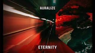 AURALIZE  Eternity Radio Edit [upl. by Nesline691]