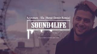 Reynmen  Ela Berat Demir Remix [upl. by Aldous991]